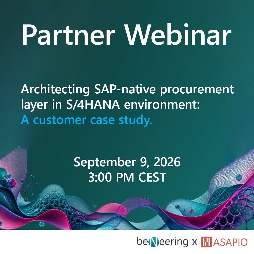 Partner Webinar: Architecting SAP-native procurement layer in S/4HANA environment &ndash; BeNeering x ASAPIO